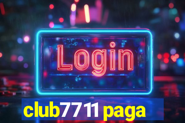 club7711 paga